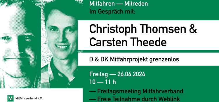 Mitfahren - Mitreden mit Christoph Thomsen & Carsten Theede - D & DK Mitfahrprojekt grenzenlos